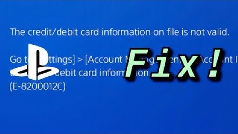 PS4 “The credit/debit card information on file is not valid.” ERROR CODE FIX!