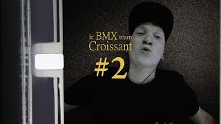 le BMX team CROISSANT #2