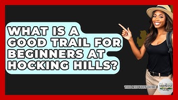 What Is A Good Trail For Beginners At Hocking Hills? - The Midwest Guru