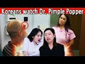 Korean Girls react to Dr. Pimple Popper