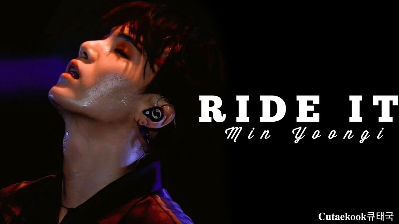 Ride It - Min Yoongi || [FMV] || 𝐂𝐮𝐭𝐚𝐞𝐤𝐨𝐨𝐤큐태국
