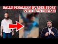 The end of ballu pehalwan  full story with cctv