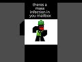 There’s a mass infection in your mailbox