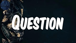 (Lyrics) Question - Burna Boy