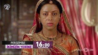 İkimizin Yerine 265. Bölüm Fragmanı - 30 Mayıs Perşembe