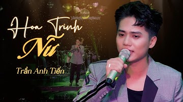HOA TRINH NỮ - TRẦN ANH TIẾN LIVE BAND CỰC HAY