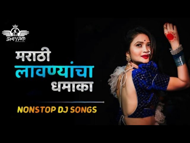 Marathi Lavani Special Nonstop Dj Songs Remix By Shivam Sound class=