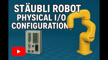 Staubli Robot Complete IO Configuration | Step-by-Step Guide
