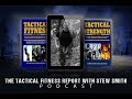 The TFR with Jeff Nichols and Stew Smith - Active Duty Tactical Fitness Training (Podcast 25)