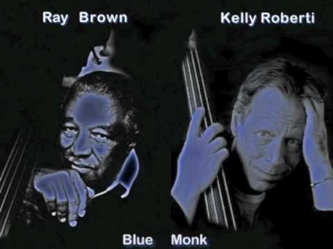 Ray Brown & Kelly Roberti Play Blue Monk