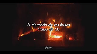 Mägo de Oz - El Mercado de las Brujas (Letras)