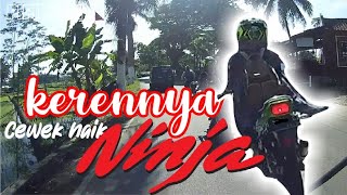 KERENNYA CEWEK NAIK MOTOR KAWASAKI NINJA 150