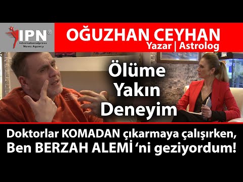 Doktorlar KOMADAN çıkarmaya çalışırken, Ben BERZAH ALEMİ ‘ni geziyordum! | Astrolog Oğuzhan Ceyhan