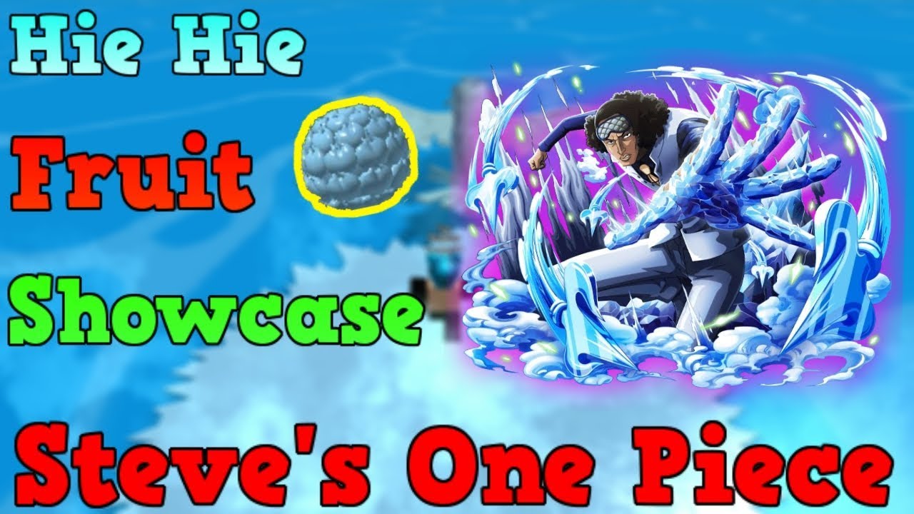 Sop Hie Hie Showcase Steve S One Piece Youtube - download hie hie ice ice fruit steve 39 s one piece roblox