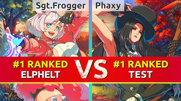 GGST ▰ Sgt.Frogger (#1 Ranked Elphelt) vs Phaxy (#1 Ranked Testament). High Level Gameplay