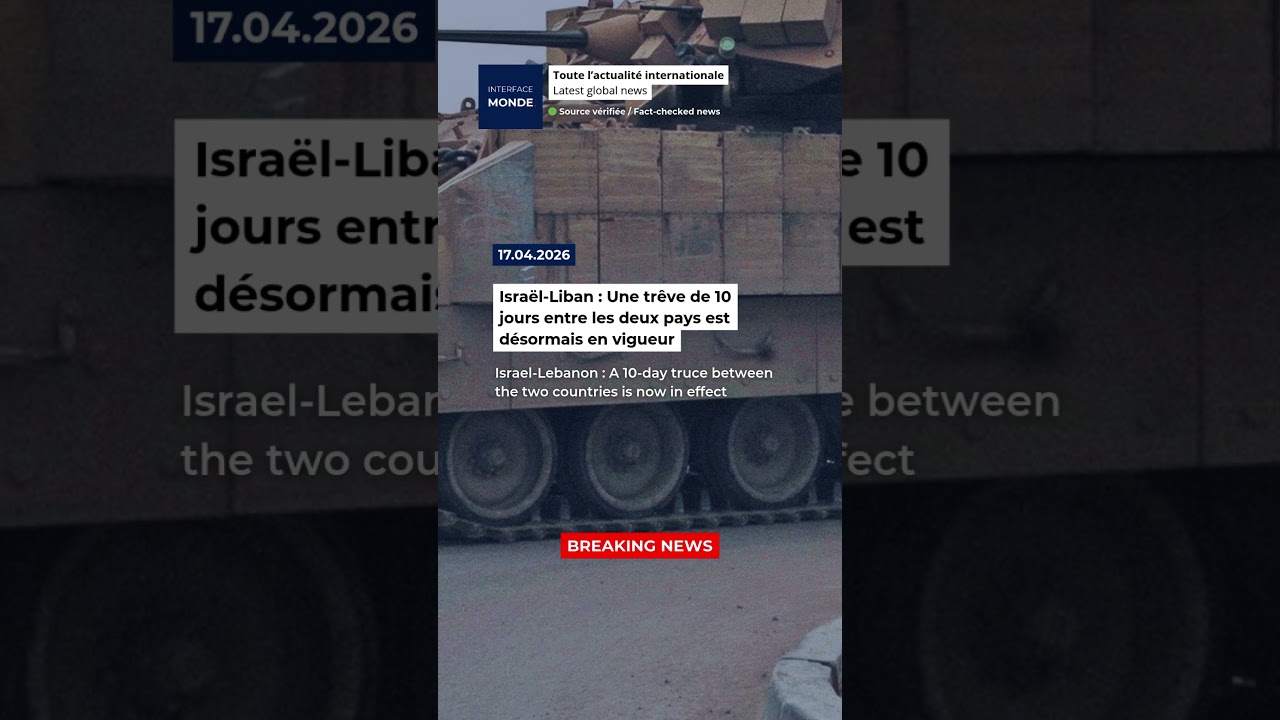 Israël - Liban : Une trêve de 10 jours entre les deux pays est désormais en vigueur