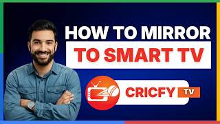 how to mirror cricfy tv to smart tv[2026 Full Guide]