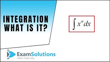 What is integration ? - Introduction | ExamSolutions