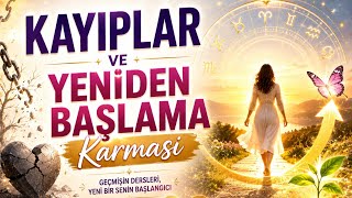 6. Kayıplar ve Yeniden Başlama Karması