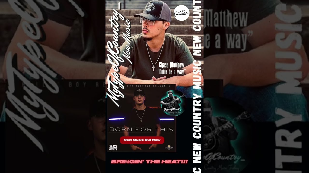 Chase Matthew Gotta Be A Way New Country Music 