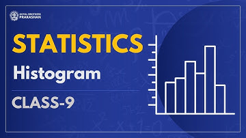 Histogram| Statistics | Class 9 | Mathematics | NCERT | Goyal Brothers Prakashan