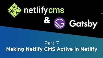Netlify CMS & Gatsby Tutorial #7: Making Netlify CMS active in Netlify