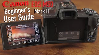 Canon EOS M50 Mark II Tutorial - Beginner's User Guide to Buttons⁠⁦ & - YouTube