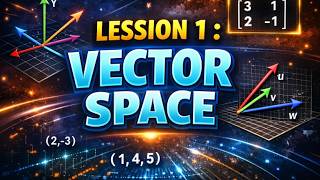 LESSON 1: VECTOR SPACE | Quantum Linear Algebra