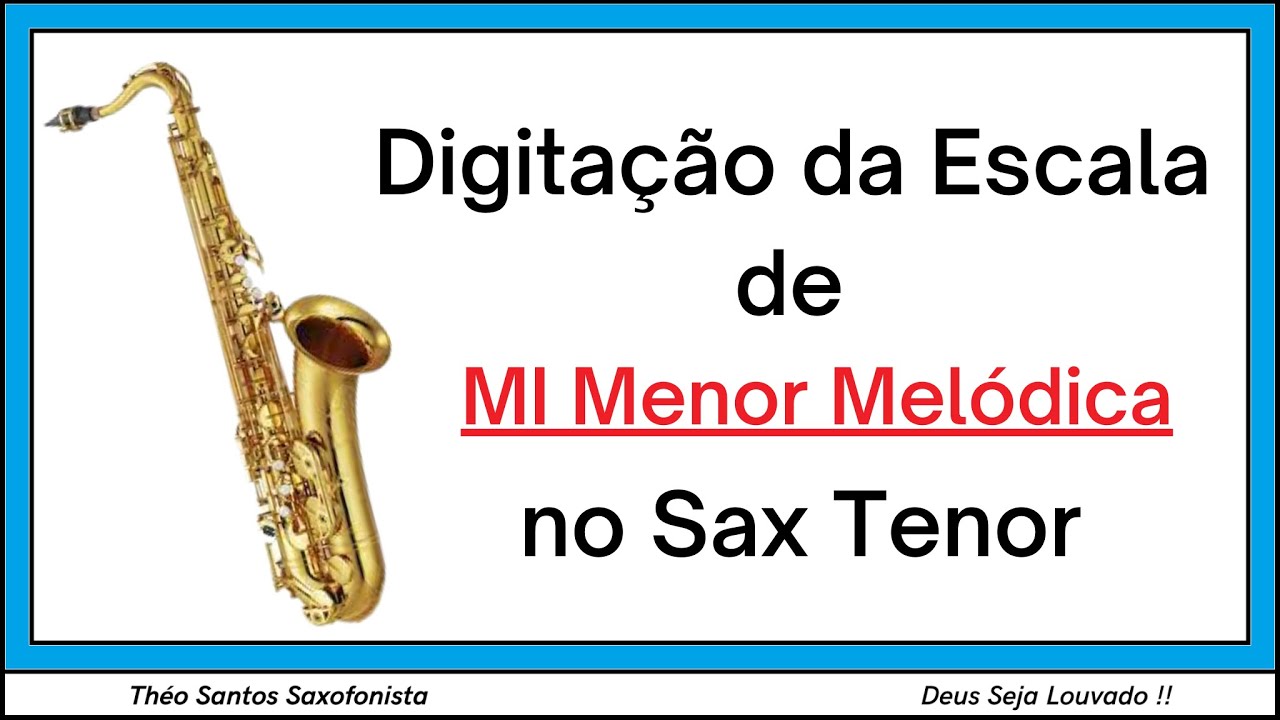 Escala de MI Menor Melódica no Sax Alto | E Melodic Minor on Tenor Sax ...