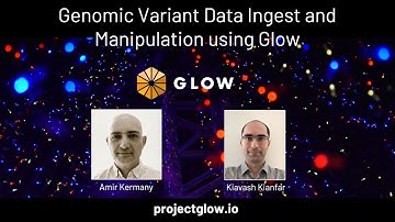 Genomic Variant Data Ingest and Manipulation using Glow