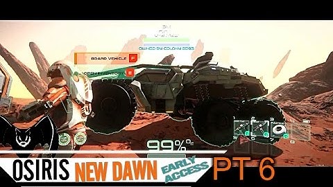 OSIRIS: NEW DAWN - Pt6 New Update "HoverBike And G.A.V." Vehicles