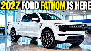 2027 Ford Fathom Is Finally Here Ford Just Changed Everything
