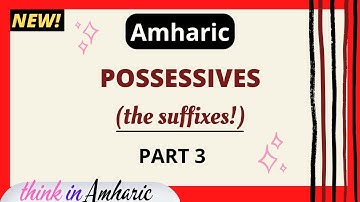 Amharic Possessive Pronouns Explained – Say "Mine, Yours, His, Hers" Like a Native! (Part 3)