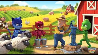 Pj Masks The Farmyard Heroes At Old Macdonalds Farm Learning Hard Work Pays Off Bedtime Story