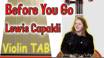 Before You Go - Lewis Capaldi - Violin - Play Along Tab Tutorial
