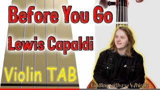 Video thumbnail of "Before You Go - Lewis Capaldi - Violin - Play Along Tab Tutorial"