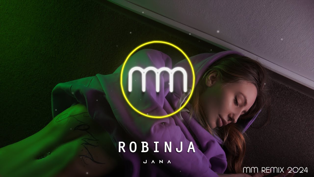 JANA - ROBINJA (MM REMIX 2024)
