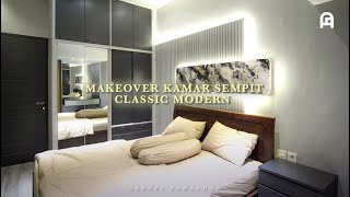 MAKEOVER KAMAR SEMPIT | CLASSIC MODERN (2,8m x 4,5m)