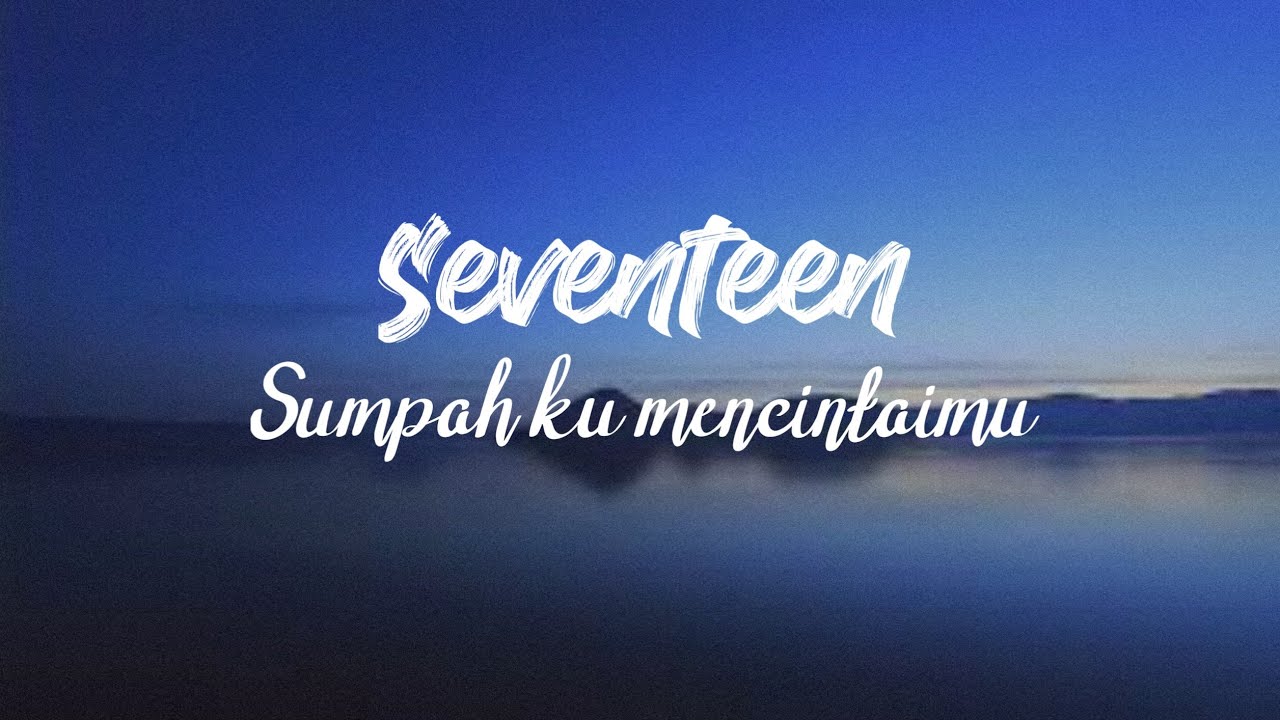 Seventeen • Sumpah ku mencintaimu // Cover - Regita Echa Lirik - YouTube