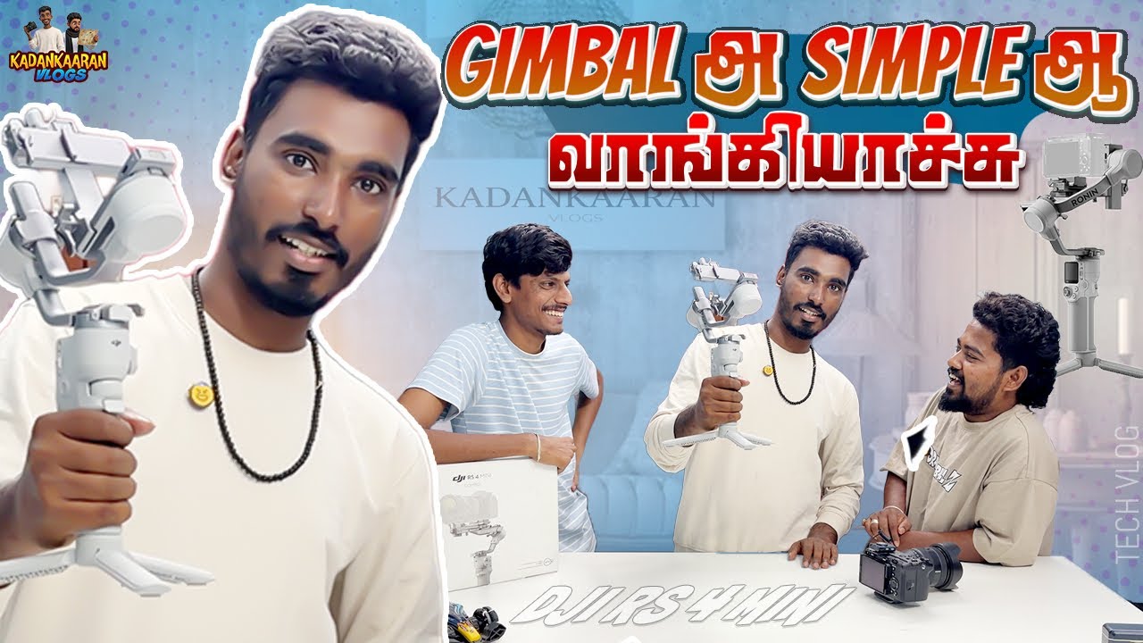 கடன் வாங்கி ஒரு கிம்பல் (Gimbal) வாங்கியாச்சு! 💸 | Kadan Kaaran Vlogs