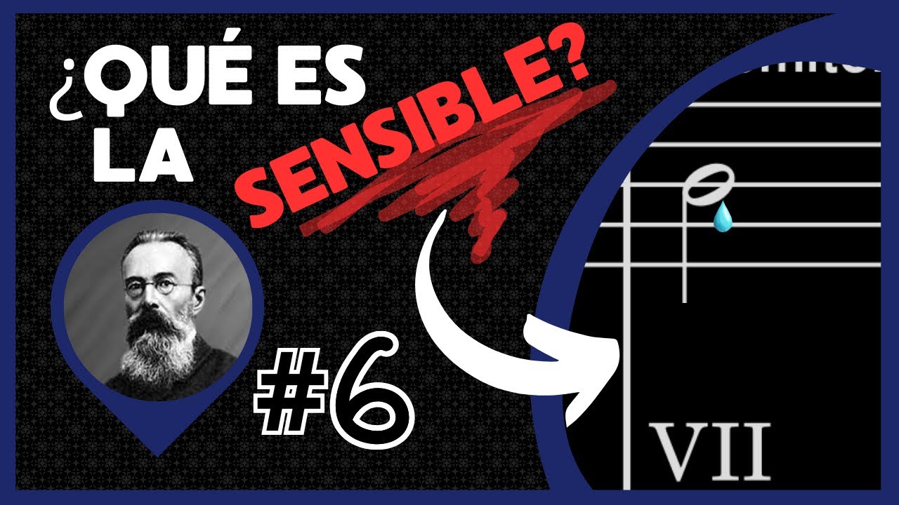 ¿Que es una sensible? | Diferencias del modo mayor y menor | Armonía a la manera de Korsakov #6.