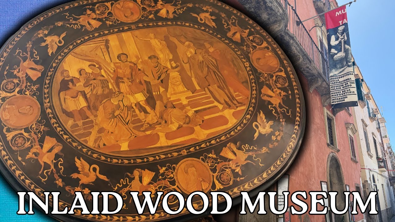 Visiting the AMAZING Inlaid Woodworking Museum in Sorrento, Italy