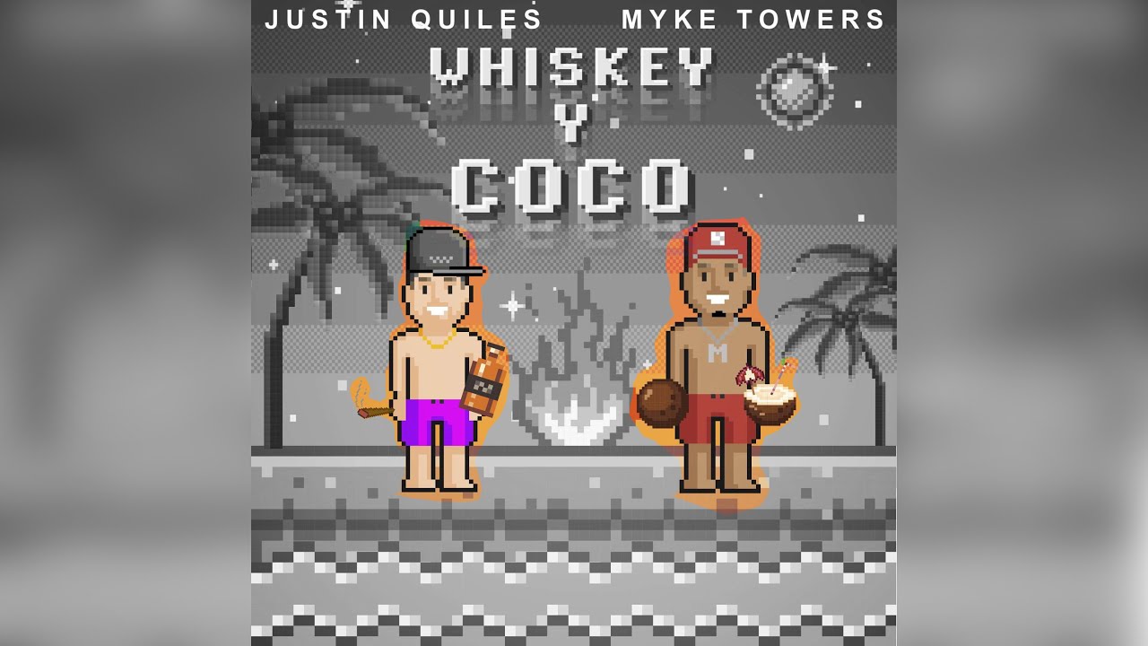 Whisky y Coco Justin Quiles, Myke Towers (Solo voz, Lyrics letra