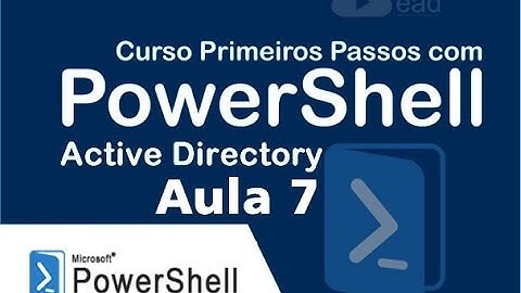 👉 PowerShell - Primeiros Passos | Aula 7 - Active Directory Trabalhar com OU | http://aulaEAD.com