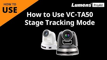 [UseAV] How to Use VC-TA50 Stage Tracking Mode | Lumens ProAV