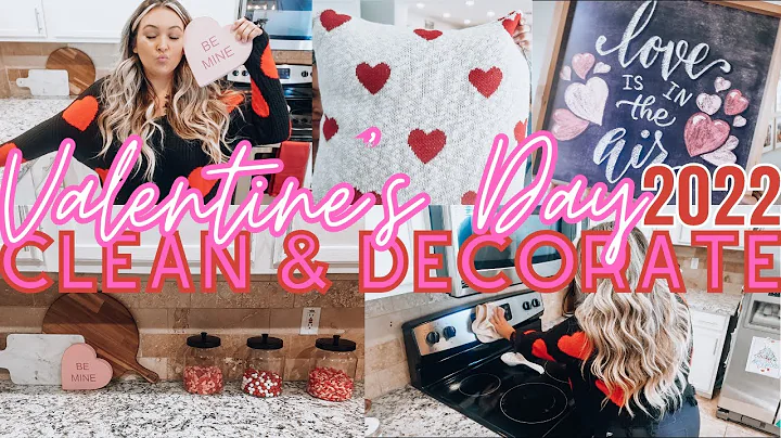 NEW VALENTINES CLEAN AND DECORATE WITH ME 2022 / CLEAN WITH ME 2022 / BROOKE ANN