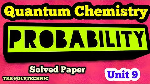 Probability of finding the particle in 1D box| Unit 9|Quantum Chemistry|TRB Polytechnic