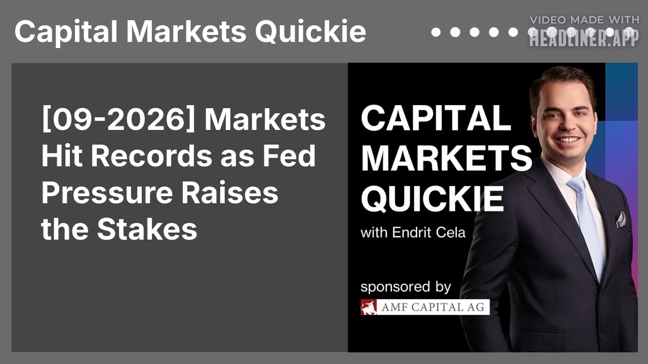 [09-2026] Markets Hit Records as Fed Pressure Raises the Stakes