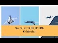 Su-35 ve SOLOTURK Gösterisi - TEKNOFEST 2019