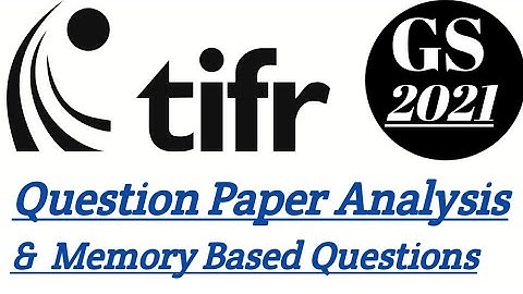 tifr GS 2021 Mathematics question paper analysis and memory based question